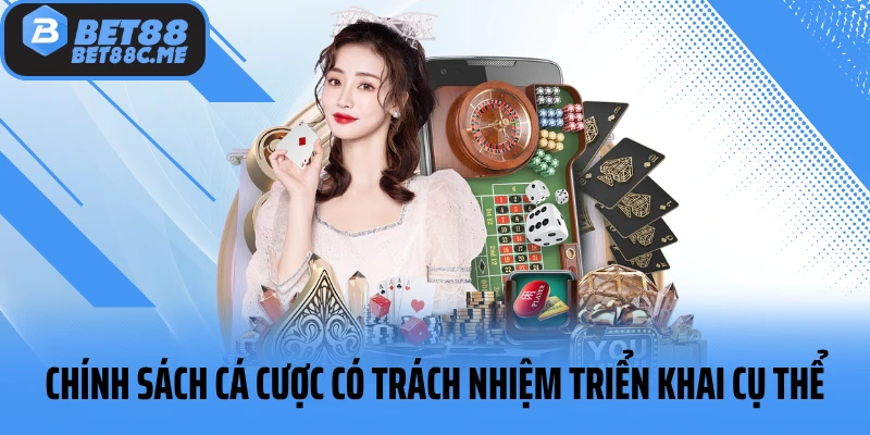 Chính sách cá cược có trách nhiệm triển khai cụ thể