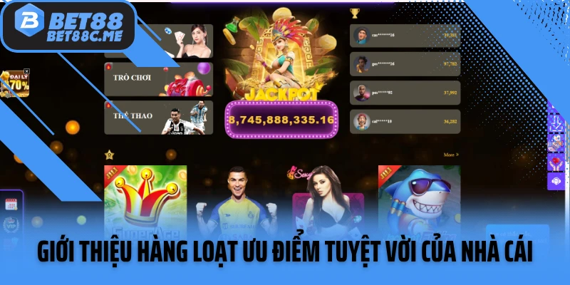 Giới thiệu hàng loạt ưu điểm tuyệt vời của nhà cái