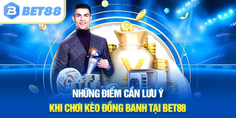 nhung-diem-can-luu-y-khi-choi-keo-dong-banh-tai-bet88_11_11zon